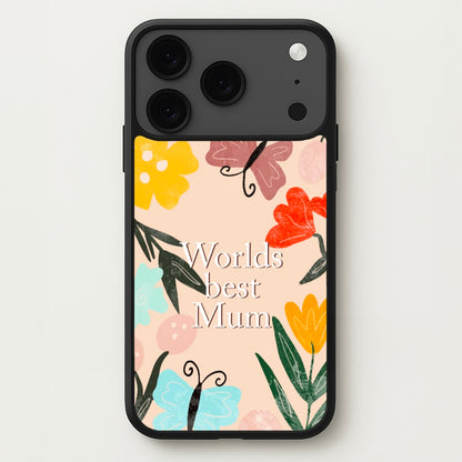 Worlds Best Mum - Floral Mother's Day Phone Case for iPhone 17 Pro Max