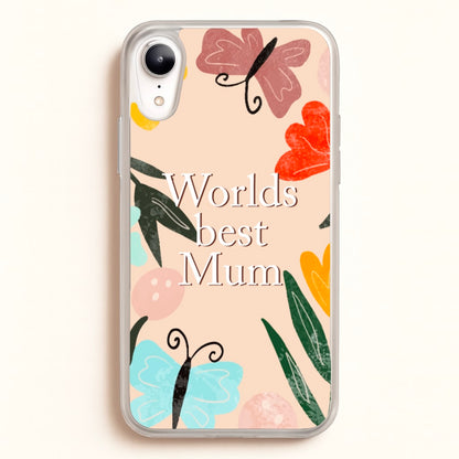 Worlds Best Mum - Floral Mother's Day  - Mother's Day Phone Case for iPhone XR