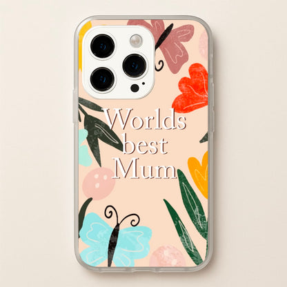 Worlds Best Mum - Floral Mother's Day  - Mother's Day Phone Case for iPhone 14 Pro