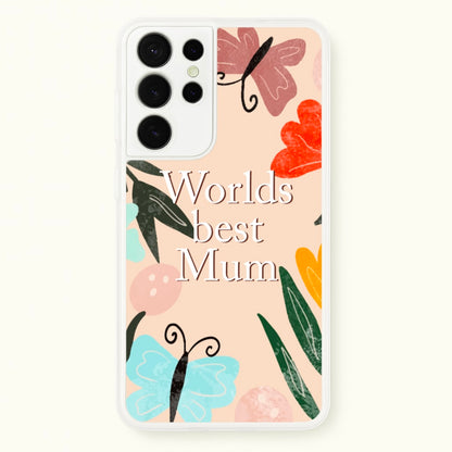 Worlds Best Mum - Floral Mother's Day  - Mother's Day Phone Case for Galaxy S21 Ultra