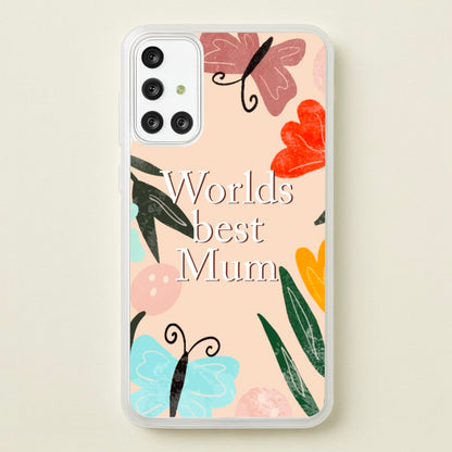 Worlds Best Mum - Floral Mother's Day  - Mother's Day Phone Case for Galaxy A71
