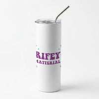 Rifey Material Skinny Tumbler