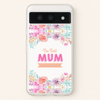 Best Mum In The World  - Christmas Phone Case for Google Pixel 8a