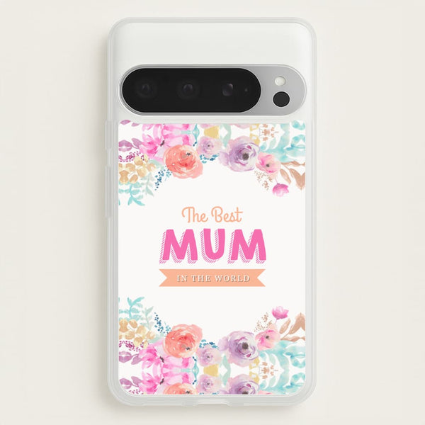 Best Mum In The World  - Christmas Phone Case for Google Pixel 9 Pro XL
