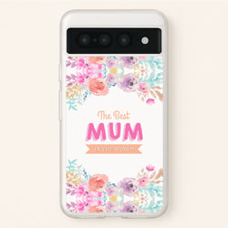 Best Mum In The World  - Christmas Phone Case for Google Pixel 7 Pro