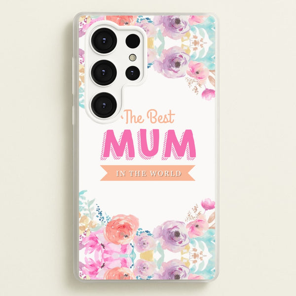 Best Mum In The World  - Christmas Phone Case for Galaxy S25 Ultra