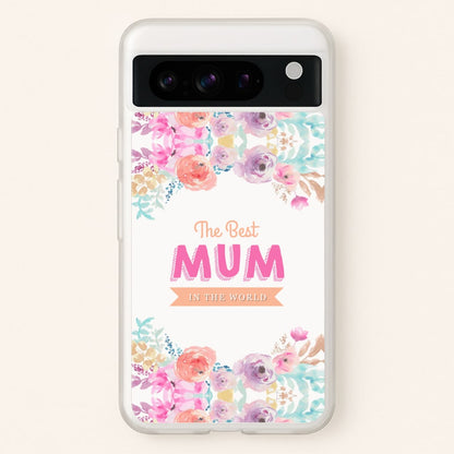 Best Mum In The World  - Christmas Phone Case for Google Pixel 8 Pro