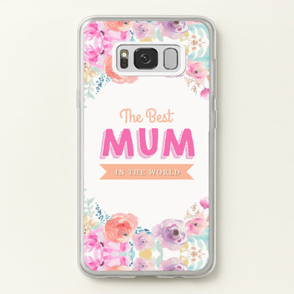 Best Mum In The World  - Christmas Phone Case for Galaxy S8