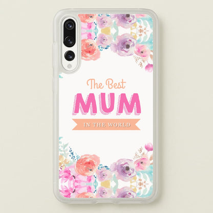 Best Mum In The World  - Christmas Phone Case for Huawei P20 Pro