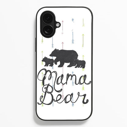 Mama Bear  -  Phone Case for iPhone 16 Plus