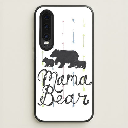 Mama Bear  -  Phone Case for Huawei P30