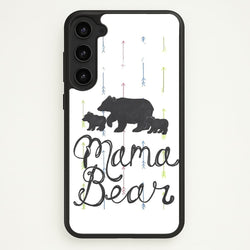 Mama Bear  -  Phone Case for Galaxy S23