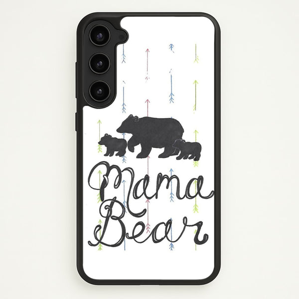 Mama Bear  -  Phone Case for Galaxy S23