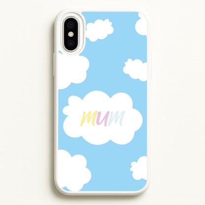 Clouds - Mothers Day  - Mother's Day Phone Case for iPhone XS Max