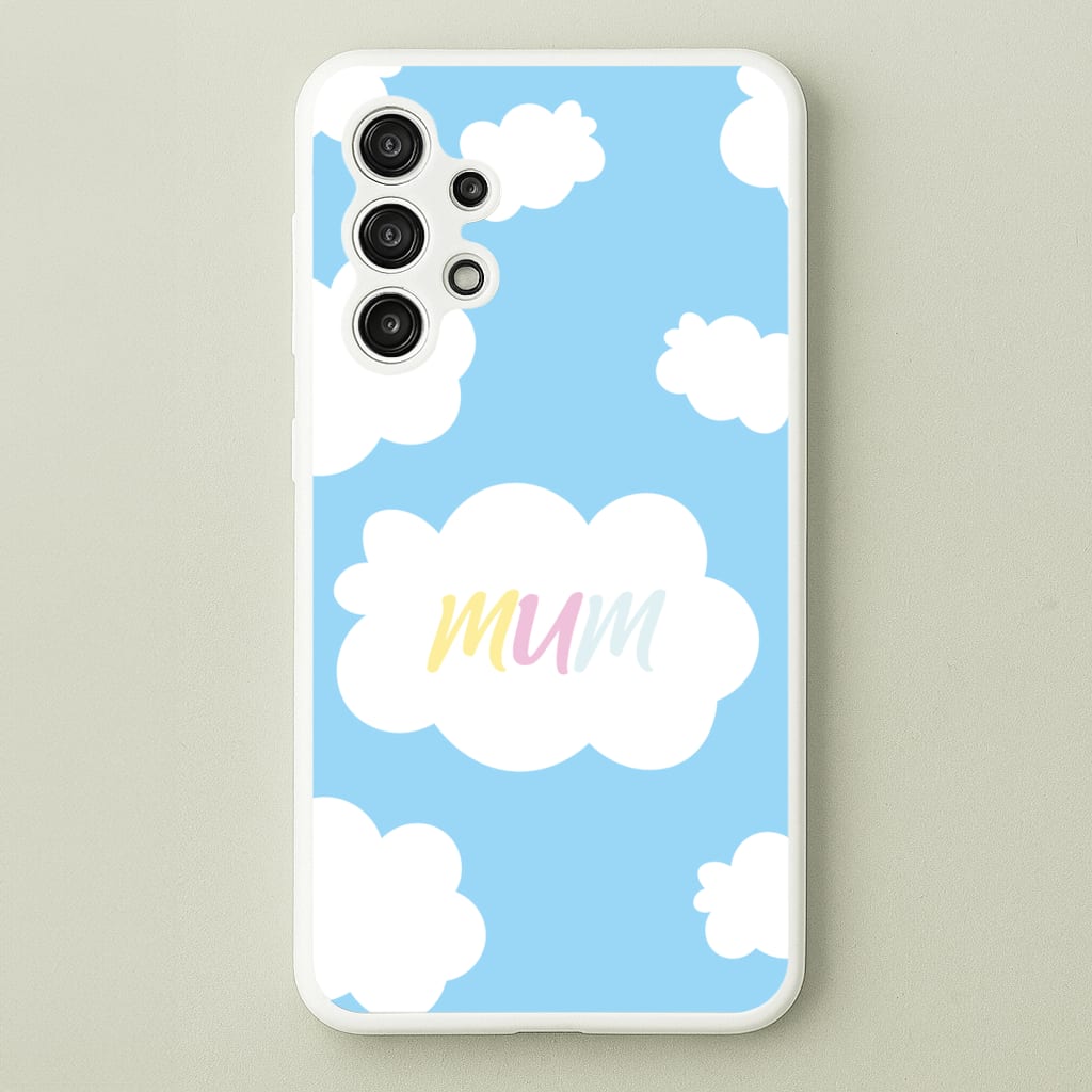 Clouds - Mothers Day  - Mother's Day Phone Case for Galaxy A13