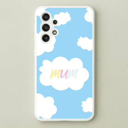 Clouds - Mothers Day  - Mother's Day Phone Case for Galaxy A13