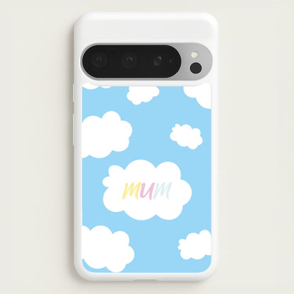 Clouds - Mothers Day  - Mother's Day Phone Case for Google Pixel 9 Pro XL