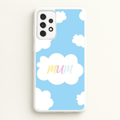 Clouds - Mothers Day  - Mother's Day Phone Case for Galaxy A52 / A52s