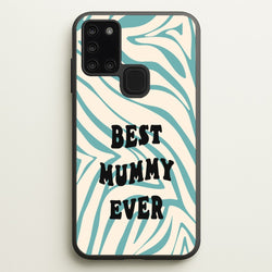 Best Mummy Ever - Personalised Mother's Day  - Mother's Day Phone Case for Galaxy A21s