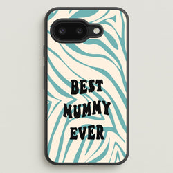 Best Mummy Ever - Personalised Mother's Day  - Mother's Day Phone Case for Google Pixel 9a
