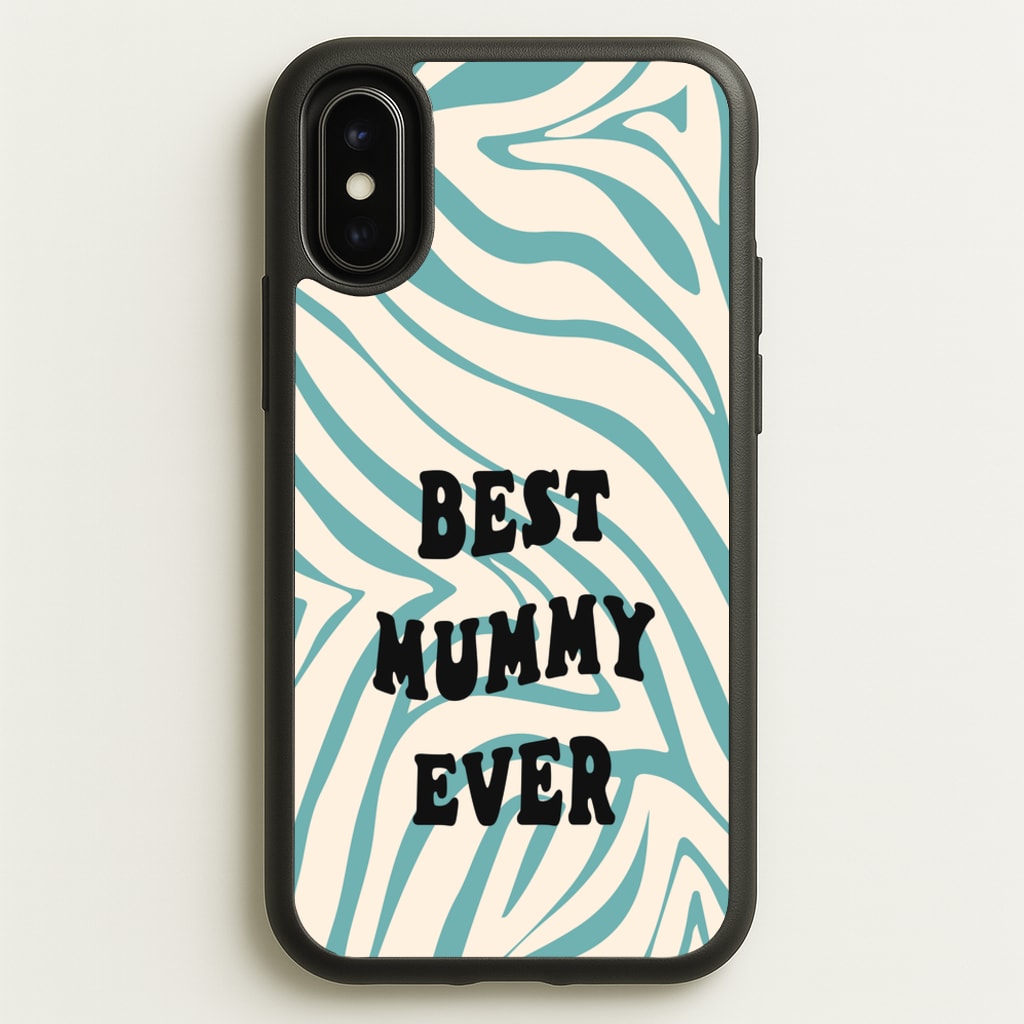 Best Mummy Ever - Personalised Mother's Day  - Mother's Day Phone Case for iPhone X / XS