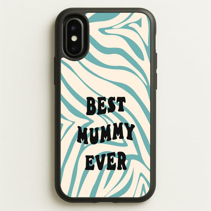 Best Mummy Ever - Personalised Mother's Day  - Mother's Day Phone Case for iPhone X / XS