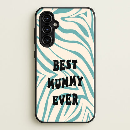 Best Mummy Ever - Personalised Mother's Day  - Mother's Day Phone Case for Galaxy A54