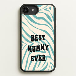 Best Mummy Ever - Personalised Mother's Day  - Mother's Day Phone Case for iPhone 6 Plus / 7 Plus / 8 Plus
