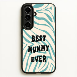 Best Mummy Ever - Personalised Mother's Day  - Mother's Day Phone Case for Galaxy A56