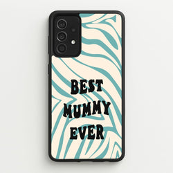 Best Mummy Ever - Personalised Mother's Day  - Mother's Day Phone Case for Galaxy A52 / A52s