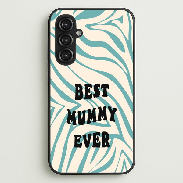 Best Mummy Ever - Personalised Mother's Day  - Mother's Day Phone Case for Galaxy S23FE
