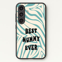 Best Mummy Ever - Personalised Mother's Day  - Mother's Day Phone Case for Galaxy S24FE