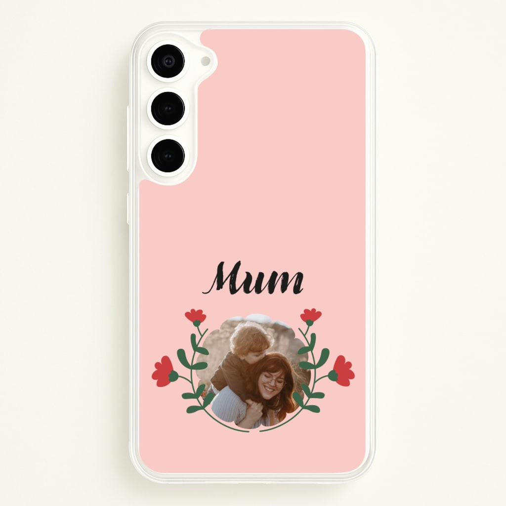 Mum Red Flowers - Personalised Mother's Day  - Mother's Day Phone Case for Galaxy S23