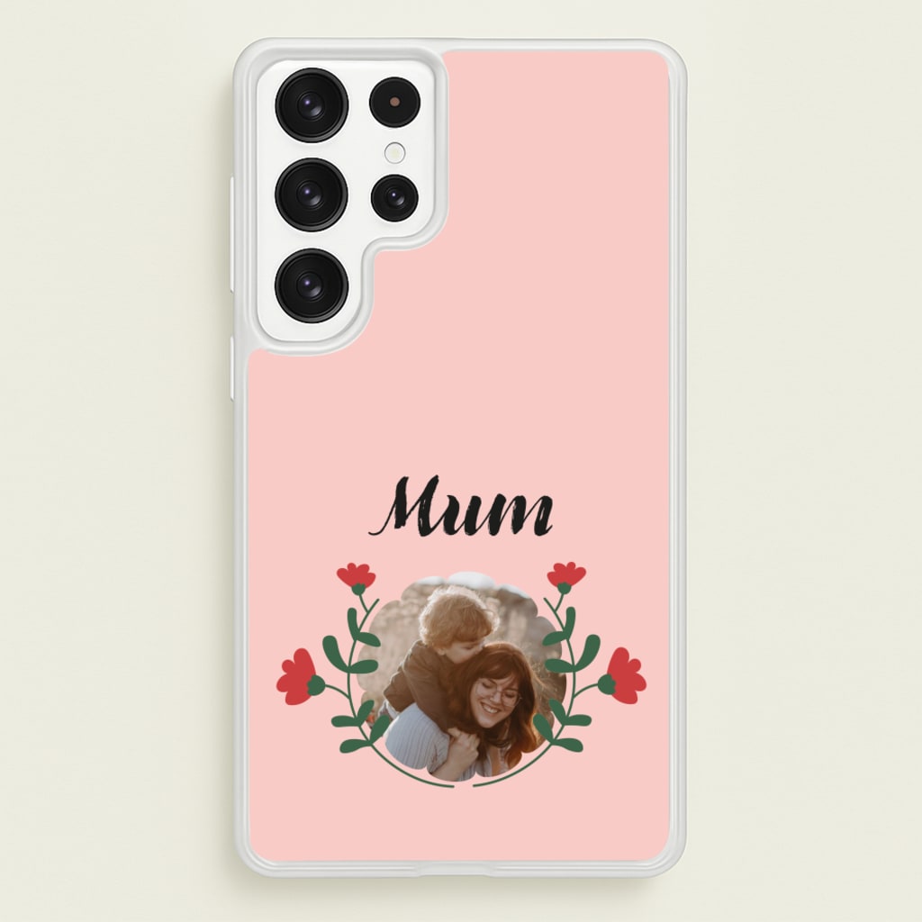 Mum Red Flowers - Personalised Mother's Day  - Mother's Day Phone Case for Galaxy S22 Ultra