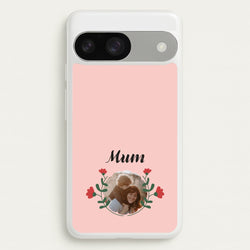Mum Red Flowers - Personalised Mother's Day  - Mother's Day Phone Case for Google Pixel 9 / 9 Pro