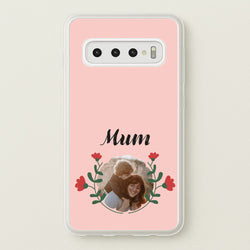 Mum Red Flowers - Personalised Mother's Day  - Mother's Day Phone Case for Galaxy S10