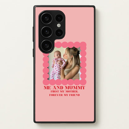 Me And Mummy - Personalised Mother's Day  - Mother's Day Phone Case for Galaxy S24 Ultra