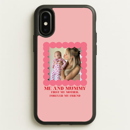 Me And Mummy - Personalised Mother's Day  - Mother's Day Phone Case for iPhone X / XS