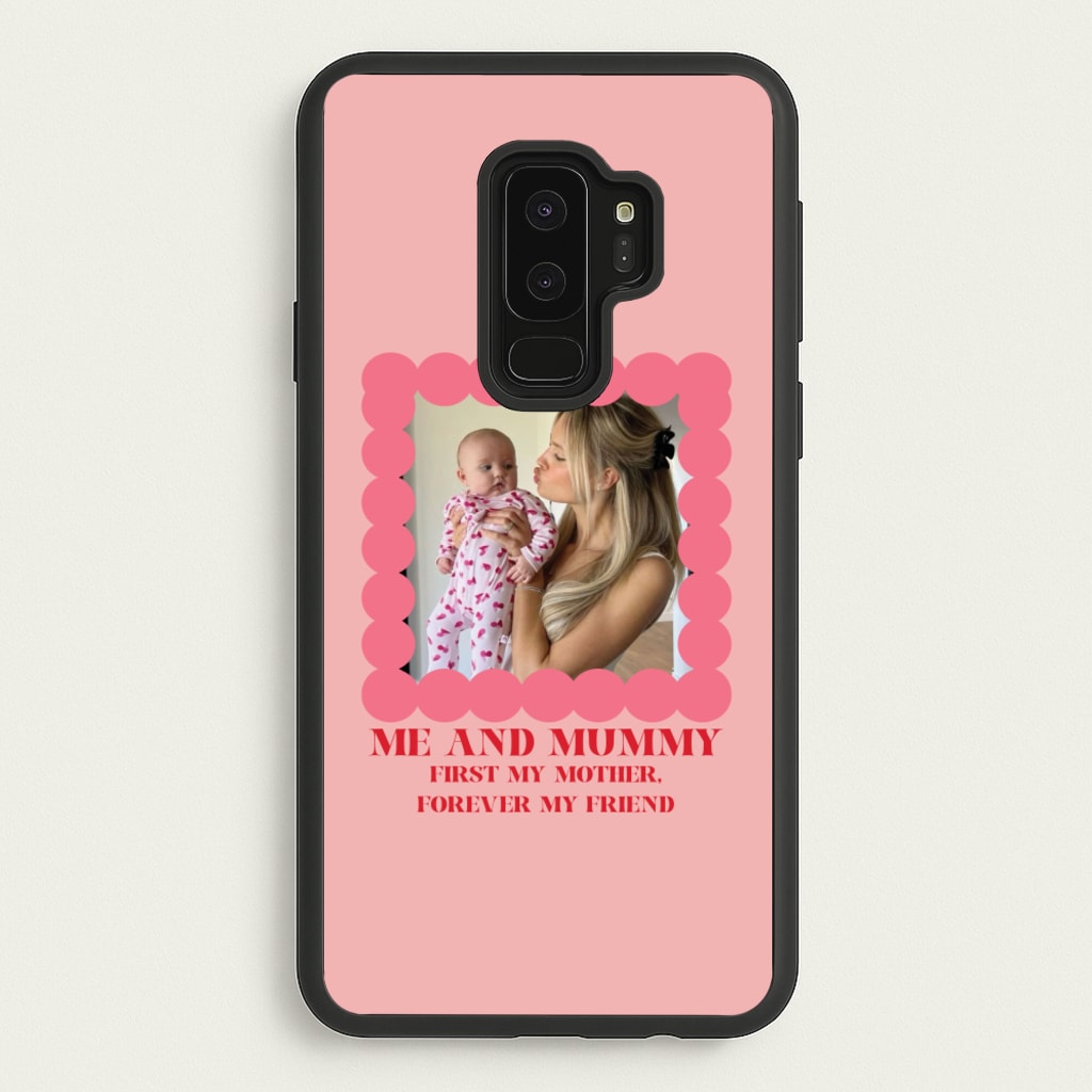 Me And Mummy - Personalised Mother's Day  - Mother's Day Phone Case for Galaxy S9 Plus