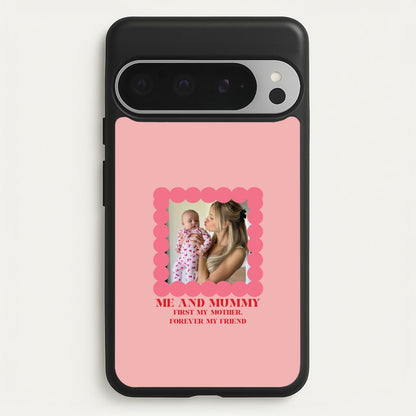 Me And Mummy - Personalised Mother's Day  - Mother's Day Phone Case for Google Pixel 9 Pro XL