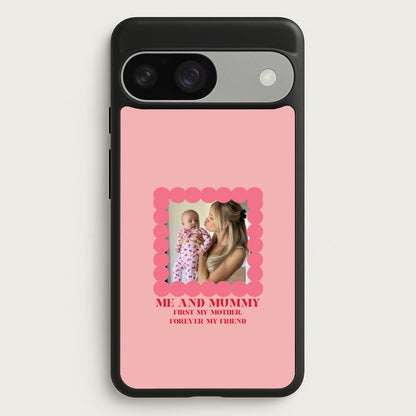 Me And Mummy - Personalised Mother's Day  - Mother's Day Phone Case for Google Pixel 9 / 9 Pro