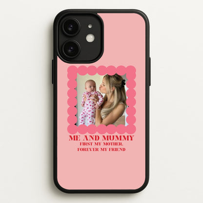 Me And Mummy - Personalised Mother's Day  - Mother's Day Phone Case for iPhone 11