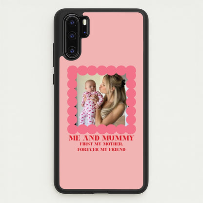 Me And Mummy - Personalised Mother's Day  - Mother's Day Phone Case for Huawei P30 Pro