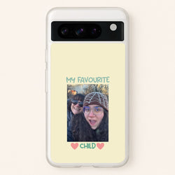 My Favourite Child - Personalised Mother's Day  - Mother's Day Phone Case for Google Pixel 8 Pro