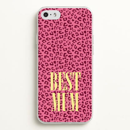 Best Mum Leopard Print  - Mother's Day Phone Case for iPhone 5 / 5s / SE 2016
