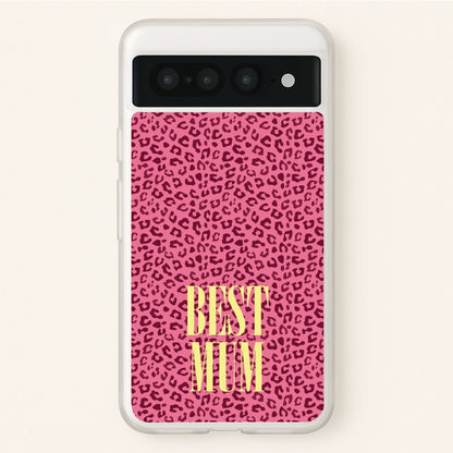 Best Mum Leopard Print  - Mother's Day Phone Case for Google Pixel 7 Pro
