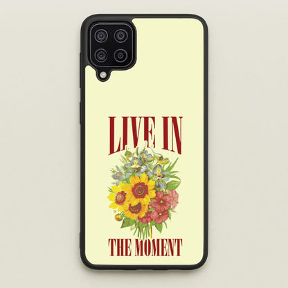 Live In The Moment  - Mother's Day Phone Case for Galaxy A12