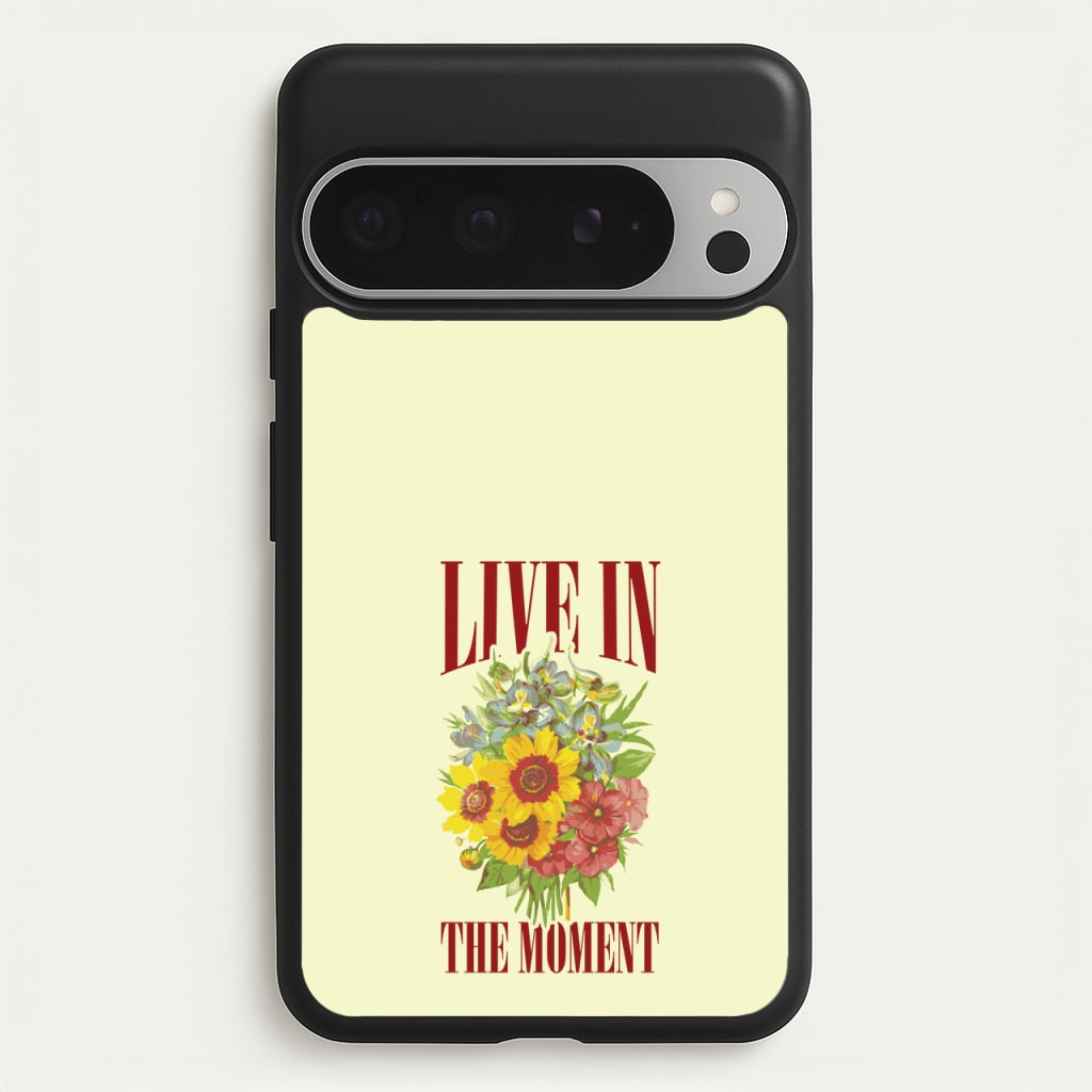 Live In The Moment  - Mother's Day Phone Case for Google Pixel 9 Pro XL