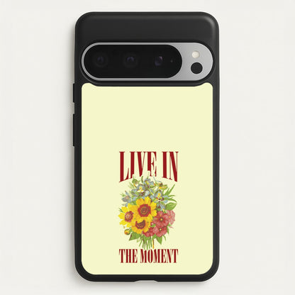 Live In The Moment  - Mother's Day Phone Case for Google Pixel 9 Pro XL