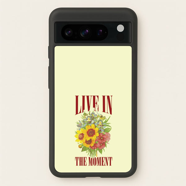 Live In The Moment  - Mother's Day Phone Case for Google Pixel 8 Pro